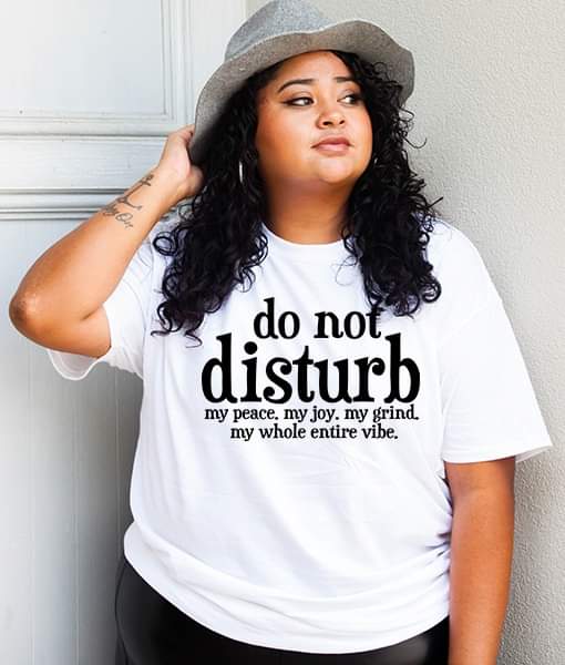 Do not Disturb Statement Tee